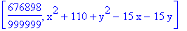 [676898/999999, x^2+110+y^2-15*x-15*y]